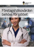 Omslagsbild på Företagshälsovården behövs för jobbet (ADI 543)