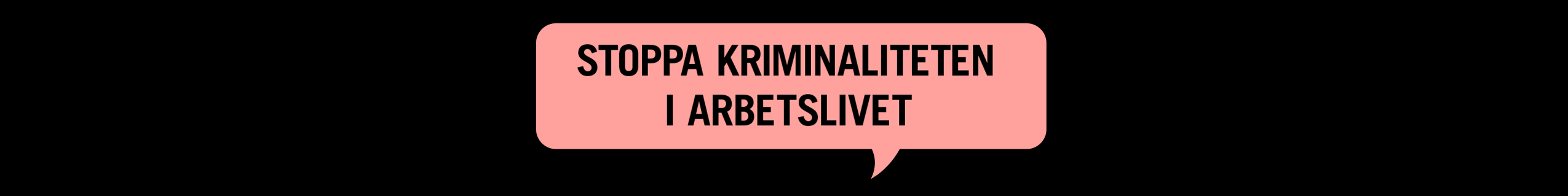 Stoppa kriminaliteten i arbetslivet