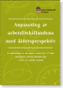 Bokomslag - Anpassning av arbetsförhållandena med åldersperspektiv